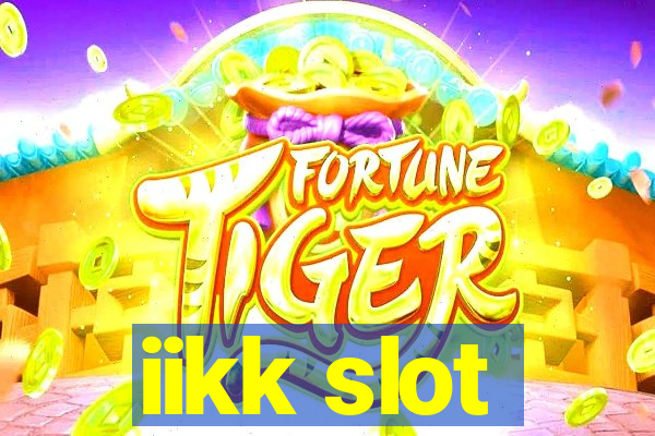 iikk slot